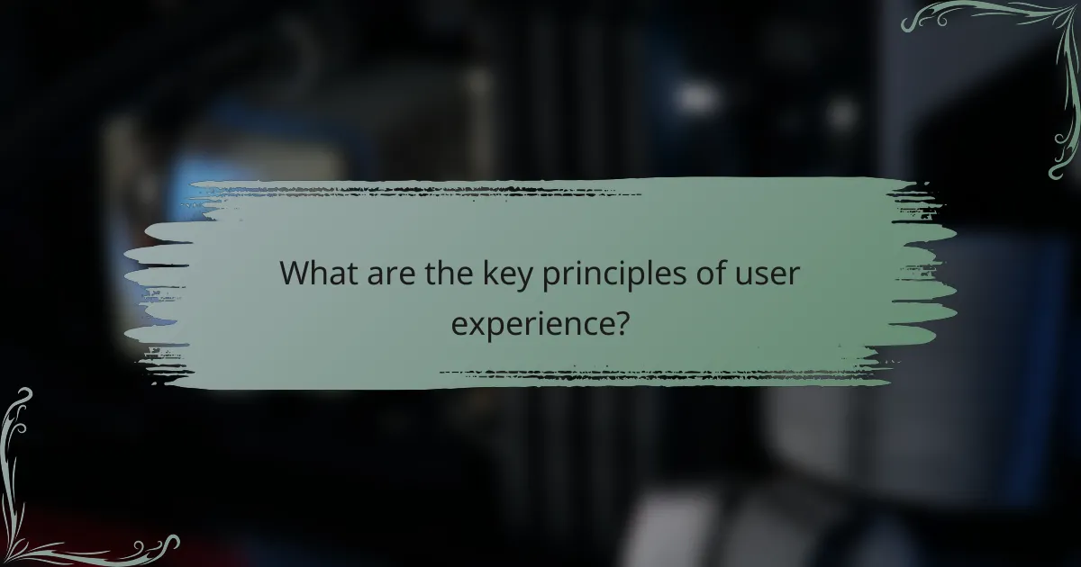 What are the key principles of user experience?